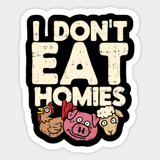 Funny Vegan T Shirts vegetarian homies gift Sticker